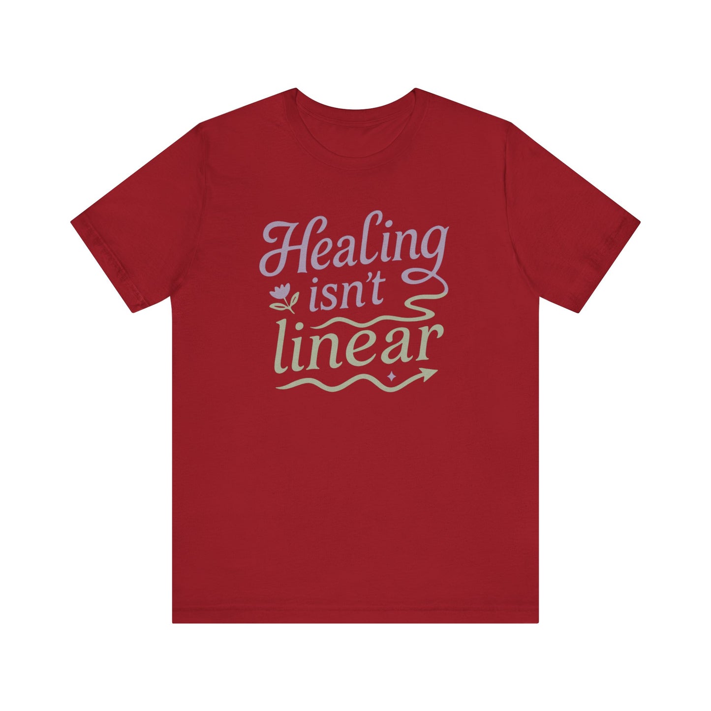 Healing Isn't Linear Tee, Unisex Comfort T-Shirt for Self-Care, Inspirational Gift for Mental Health Awareness, Casual Wear