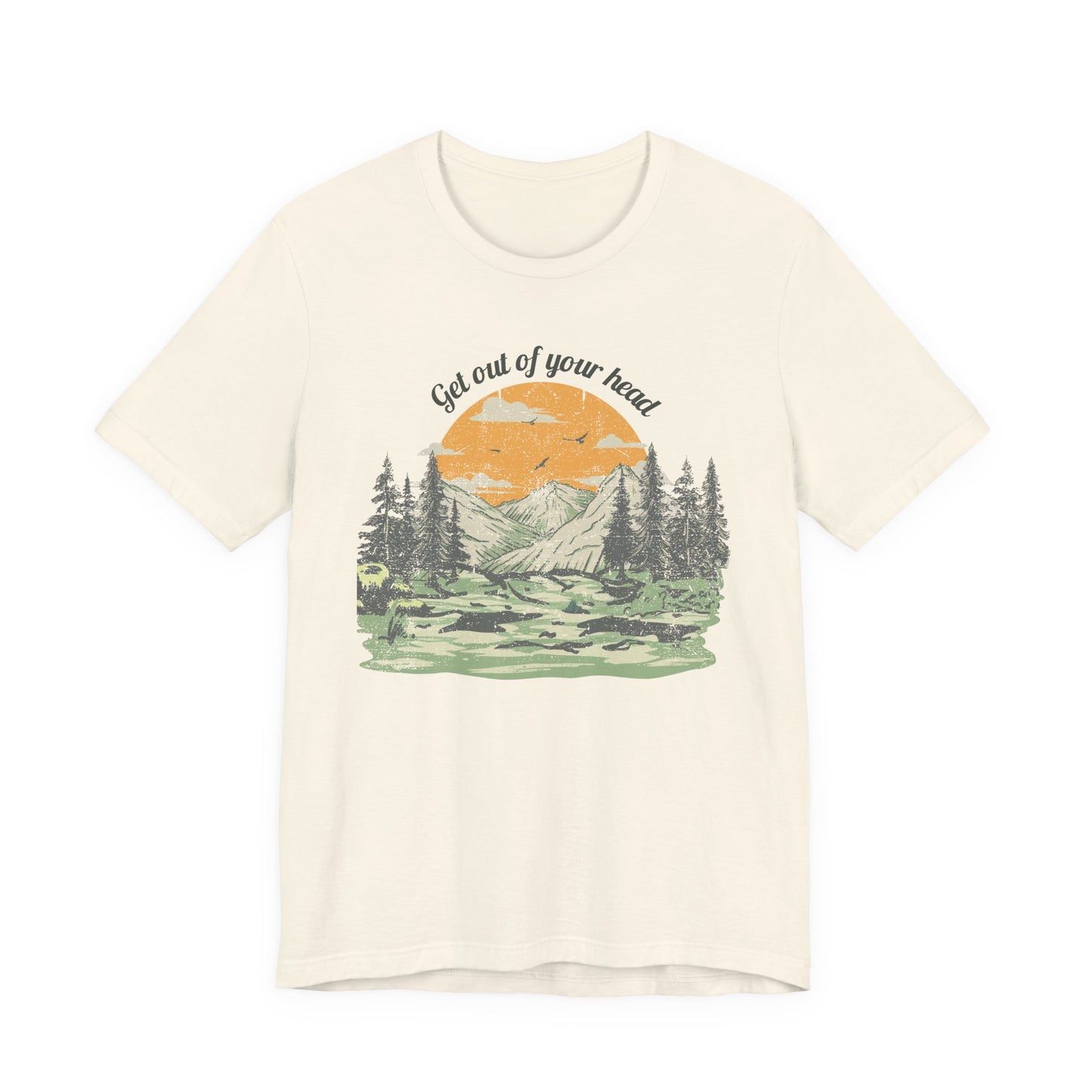Get out of your head Shirt, Sunrise Landscape T-Shirt, Mountain Forest Tee, Self Care Adventure Apparel
