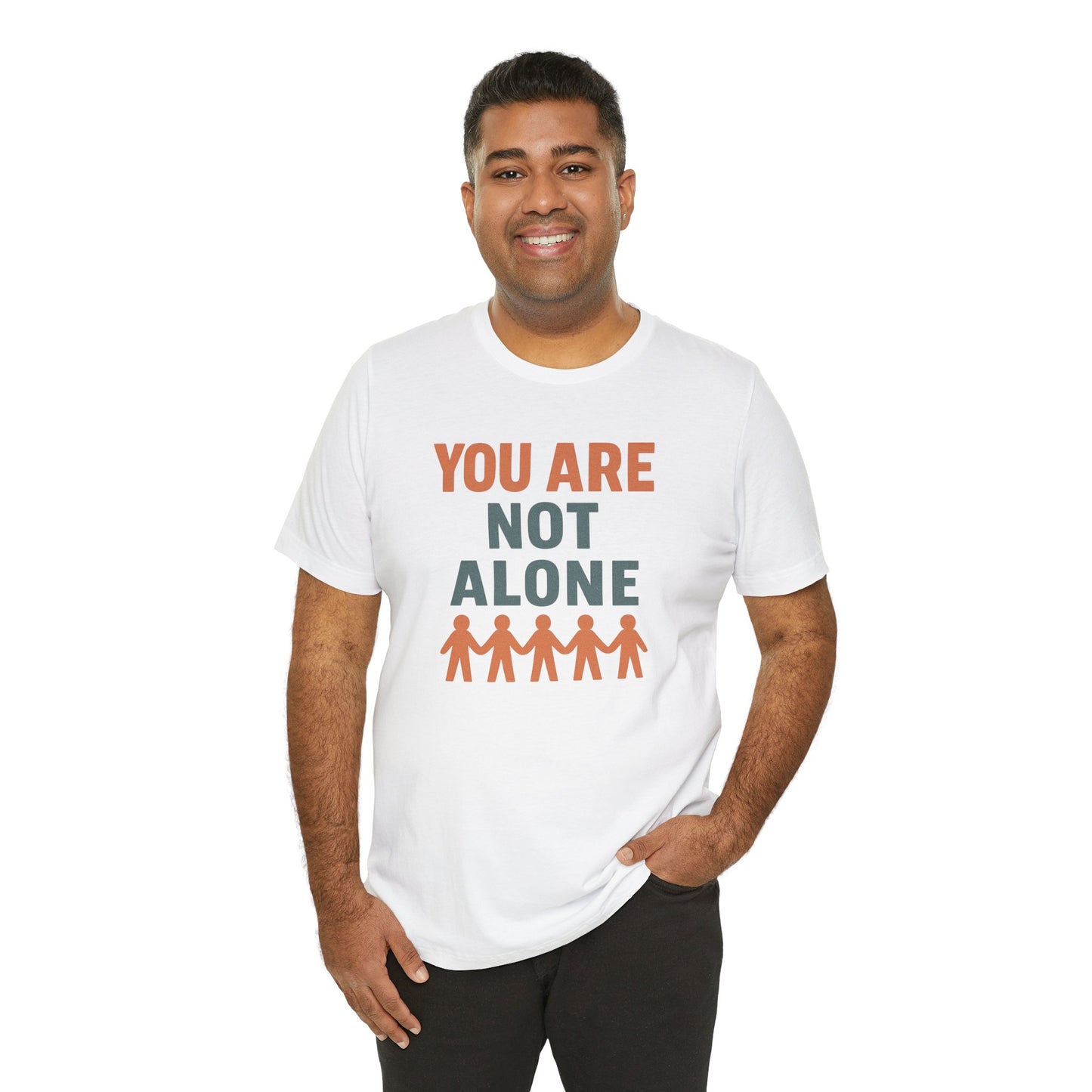 You Are Not Alone Tee