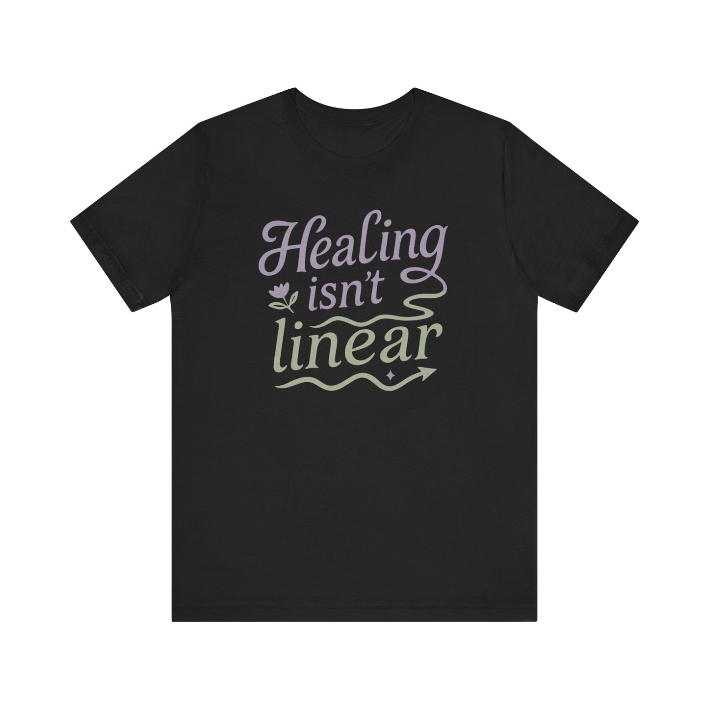 Healing Isn't Linear Tee, Unisex Comfort T-Shirt for Self-Care, Inspirational Gift for Mental Health Awareness, Casual Wear