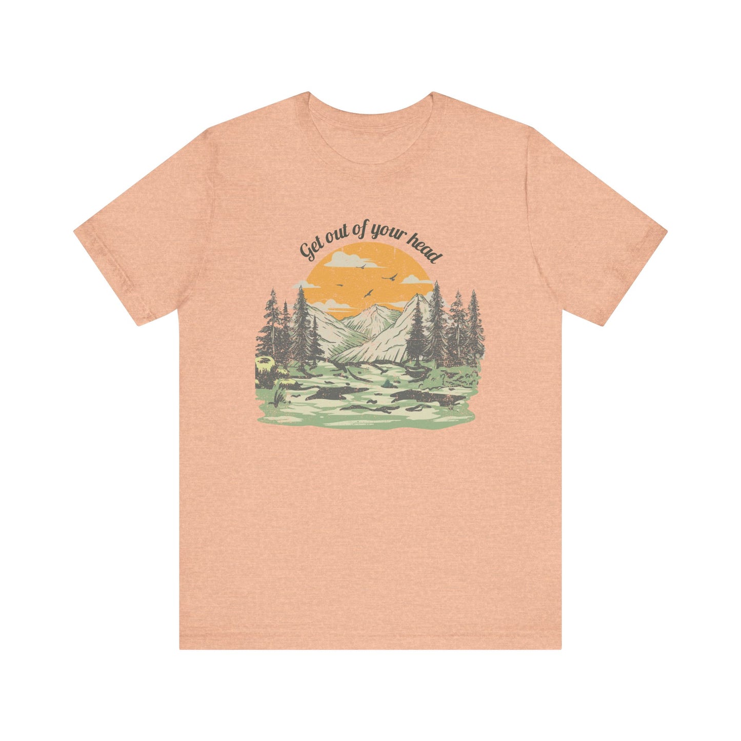 Get out of your head Shirt, Sunrise Landscape T-Shirt, Mountain Forest Tee, Self Care Adventure Apparel
