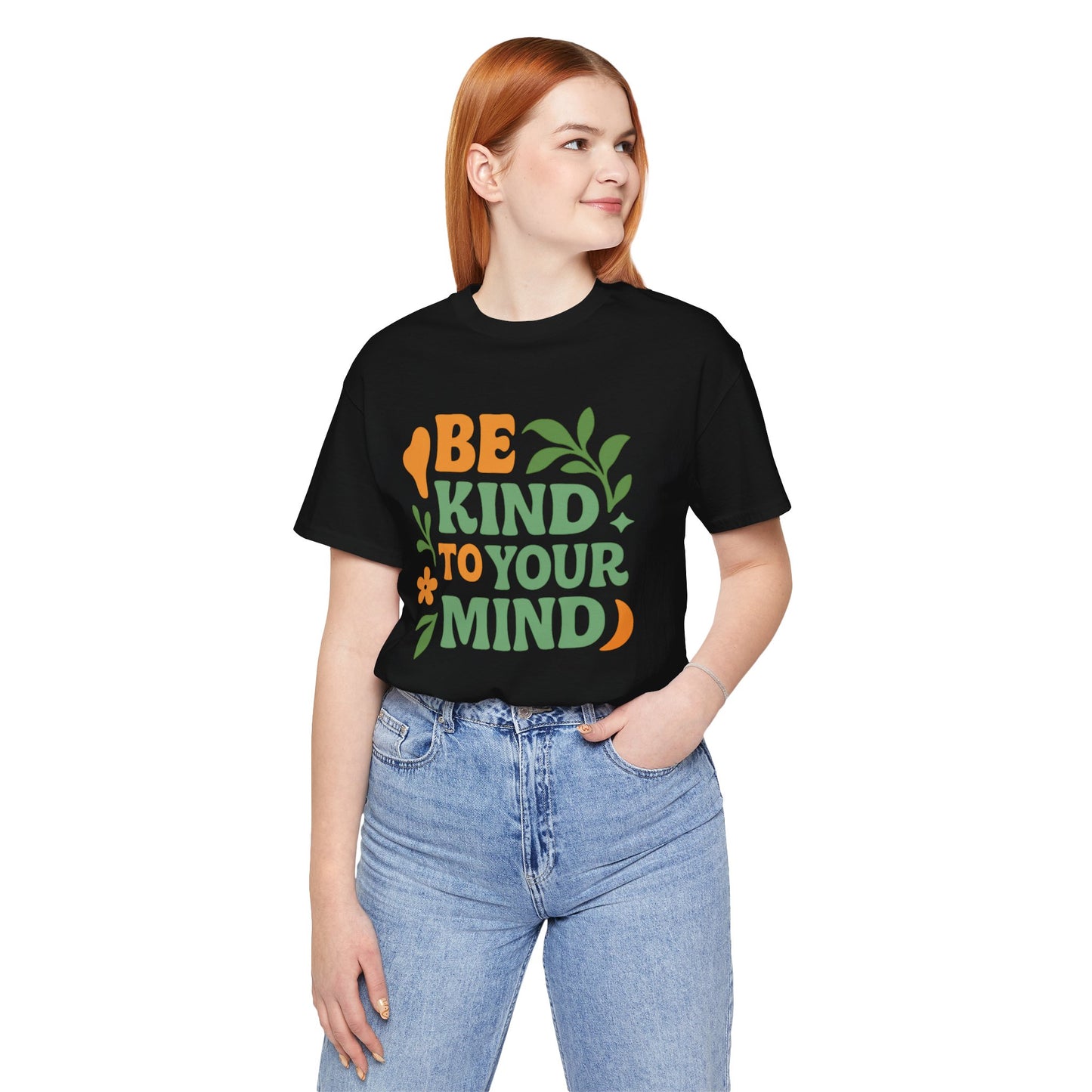 Be Kind to Your Mind Tee