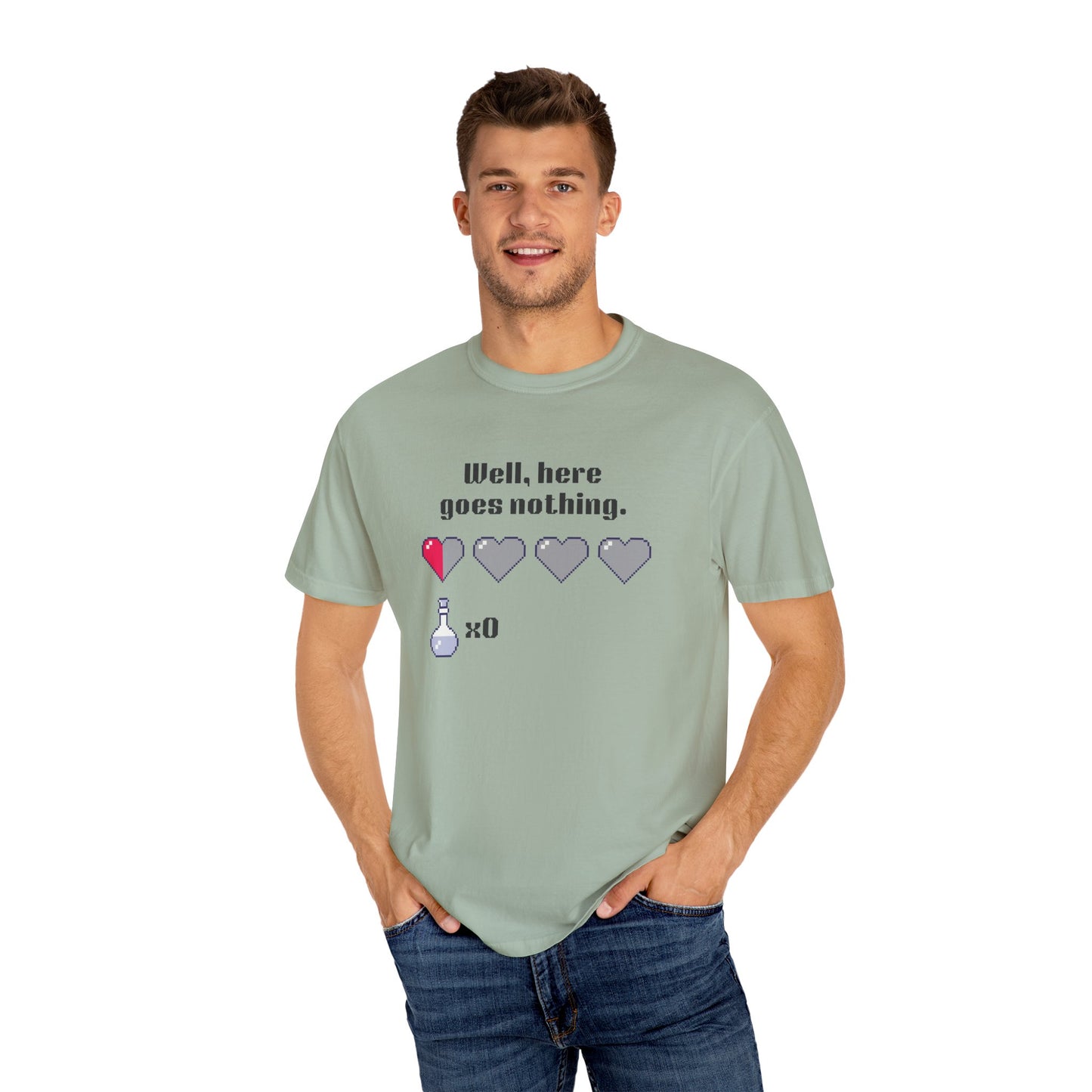 "Well, Here Goes Nothing" Mental Health Pixel Heart T-Shirt