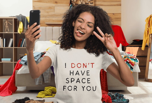 I Don't Have Space for You Graphic Tee
