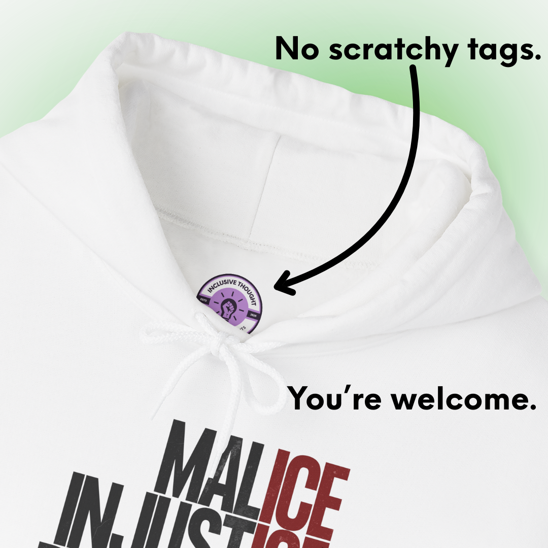 Malice Injustice Prejudice Cowardice Hoodie
