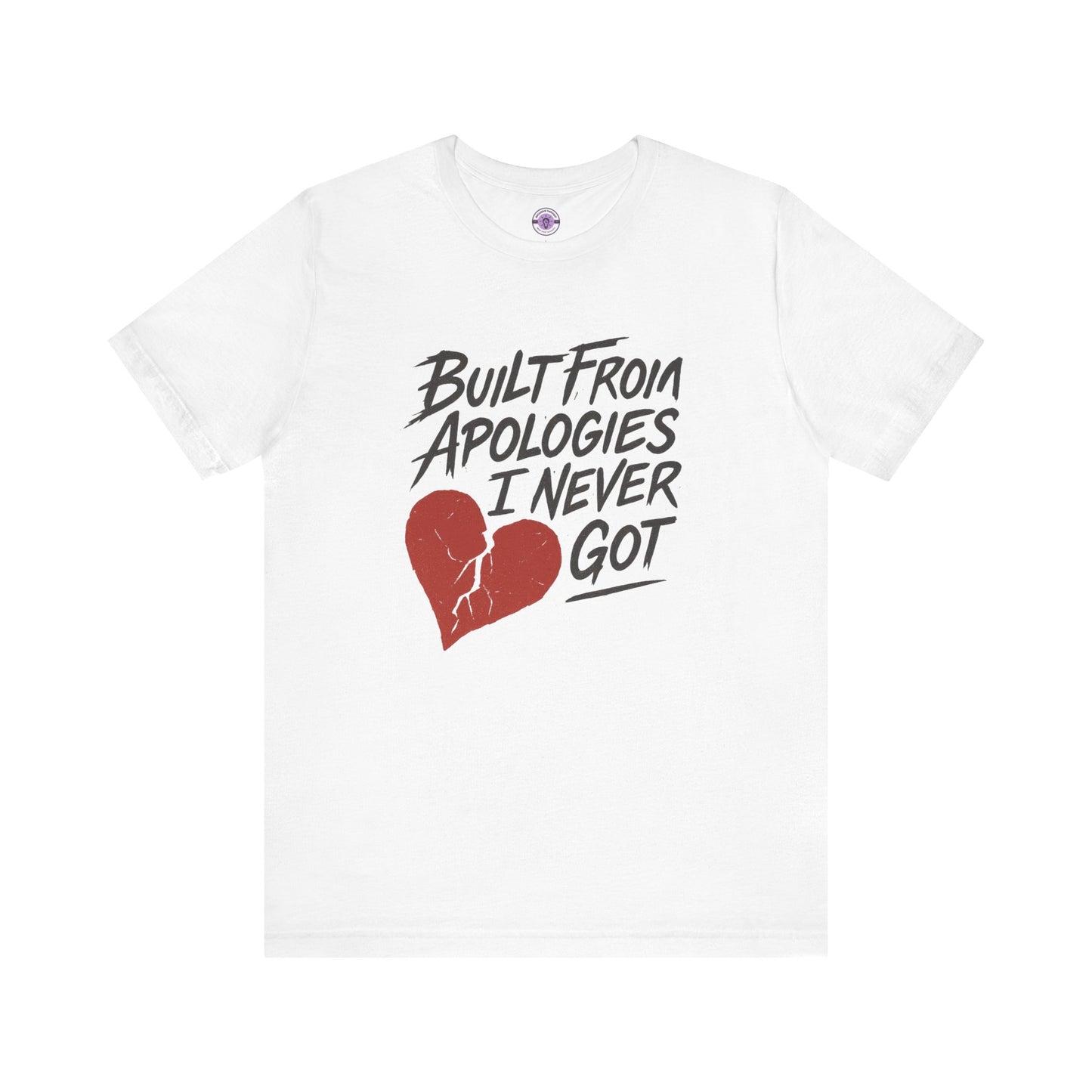 Built From Apologies I Never Got Shirt, Emotional Growth Tee, Heartbreak Mental Health T-Shirt, Therapy Inspired Gift