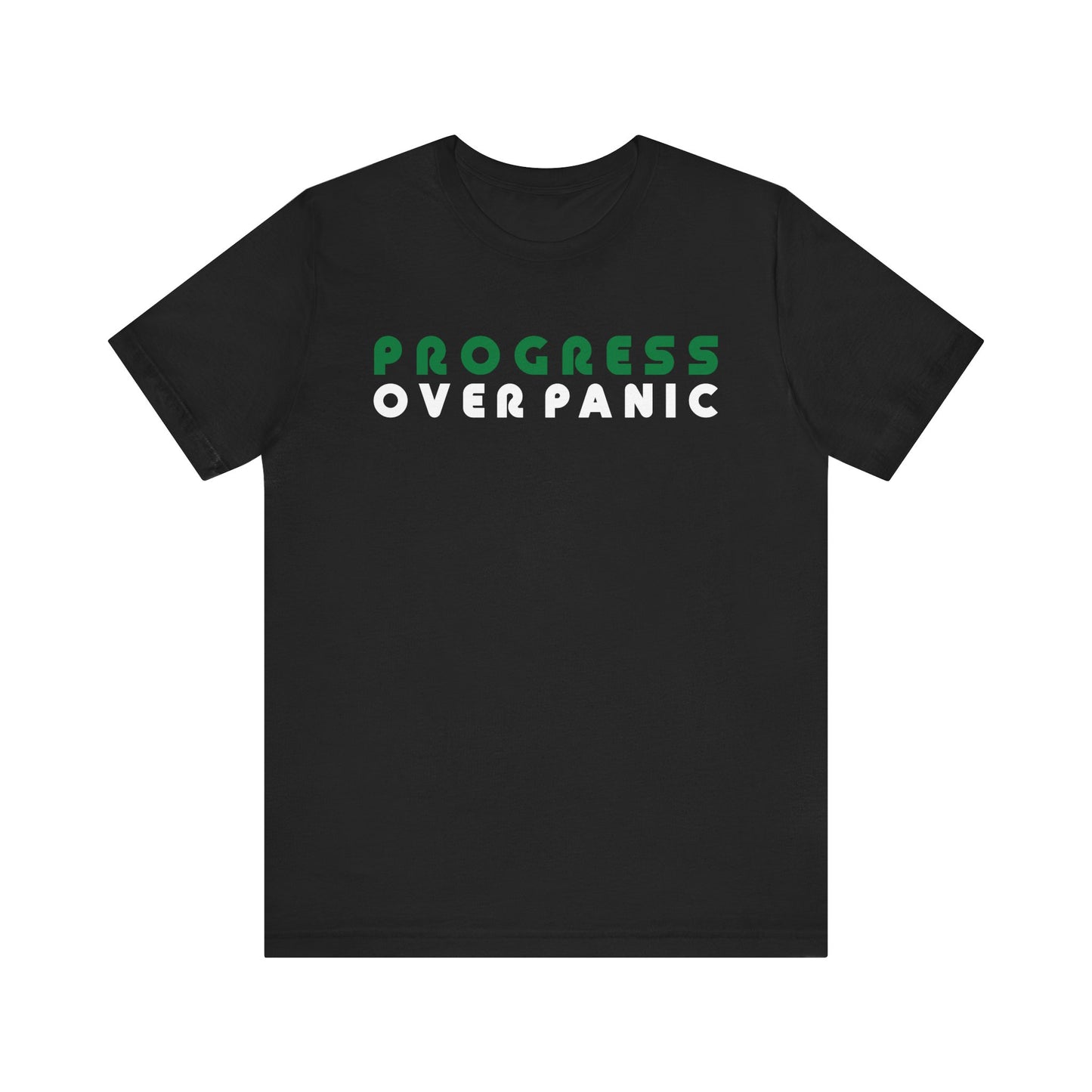 Progress Over Panic Tee | Motivational T-Shirt, Unisex Short Sleeve Tee, Inspirational Gift, Mental Health Awareness