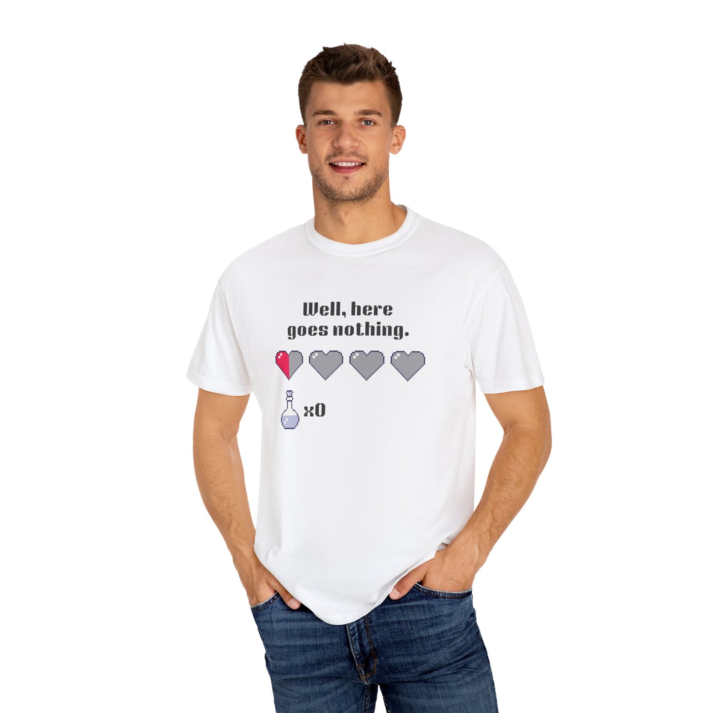 "Well, Here Goes Nothing" Mental Health Pixel Heart T-Shirt