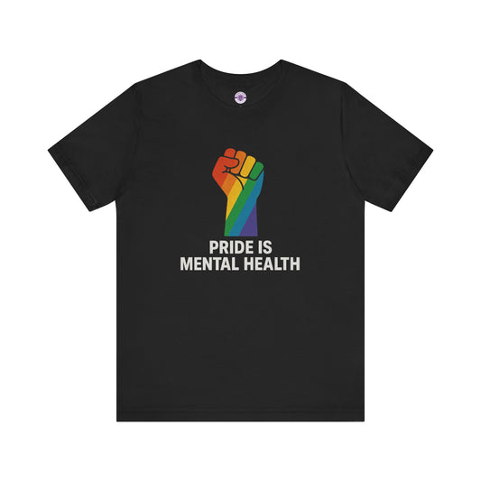 Pride Is Mental Health Shirt, LGBTQ+ Mental Health Awareness Tee, Queer Therapy Shirt, Protest Fist Graphic, Comfort Colors T-Shirt