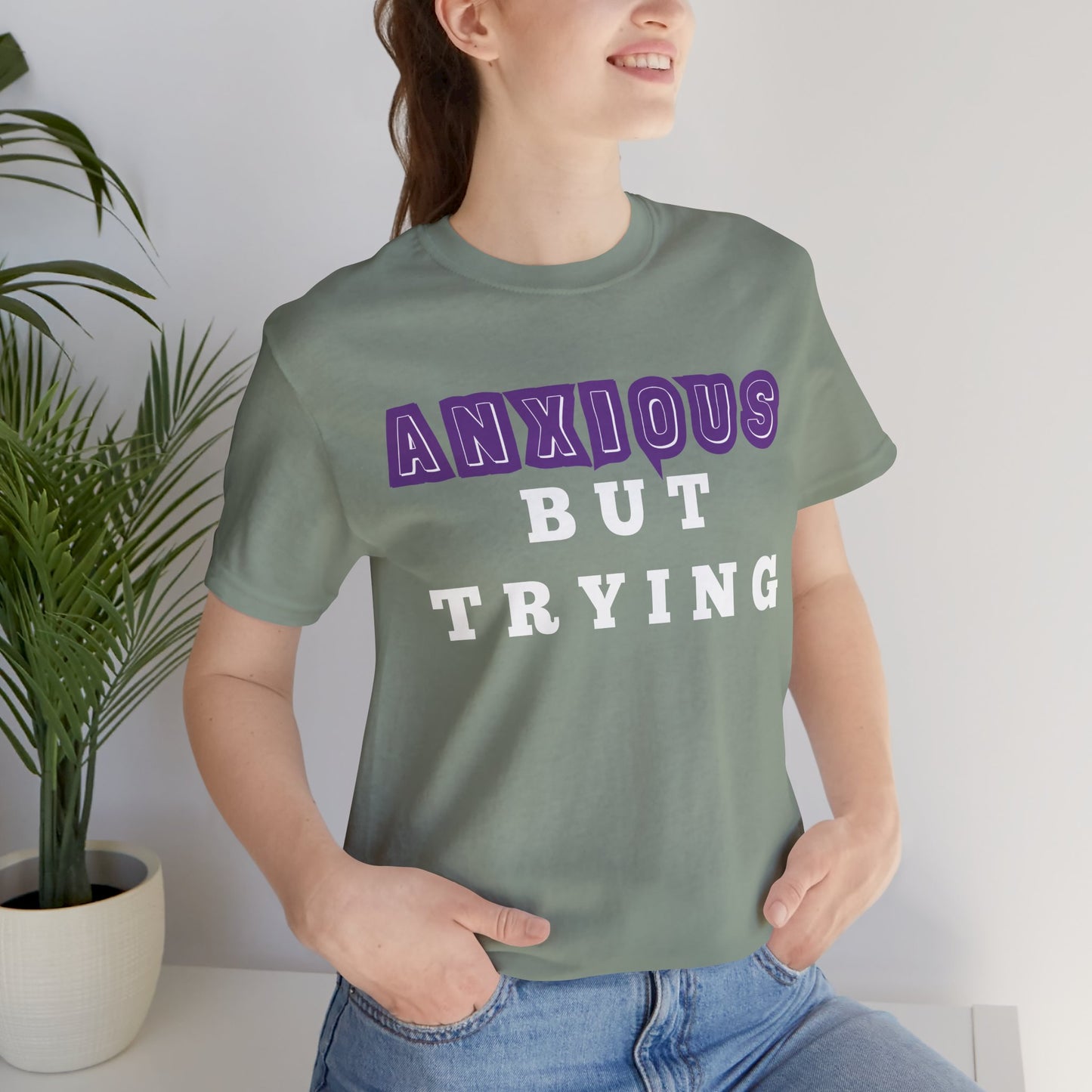 Anxious But Trying Tee