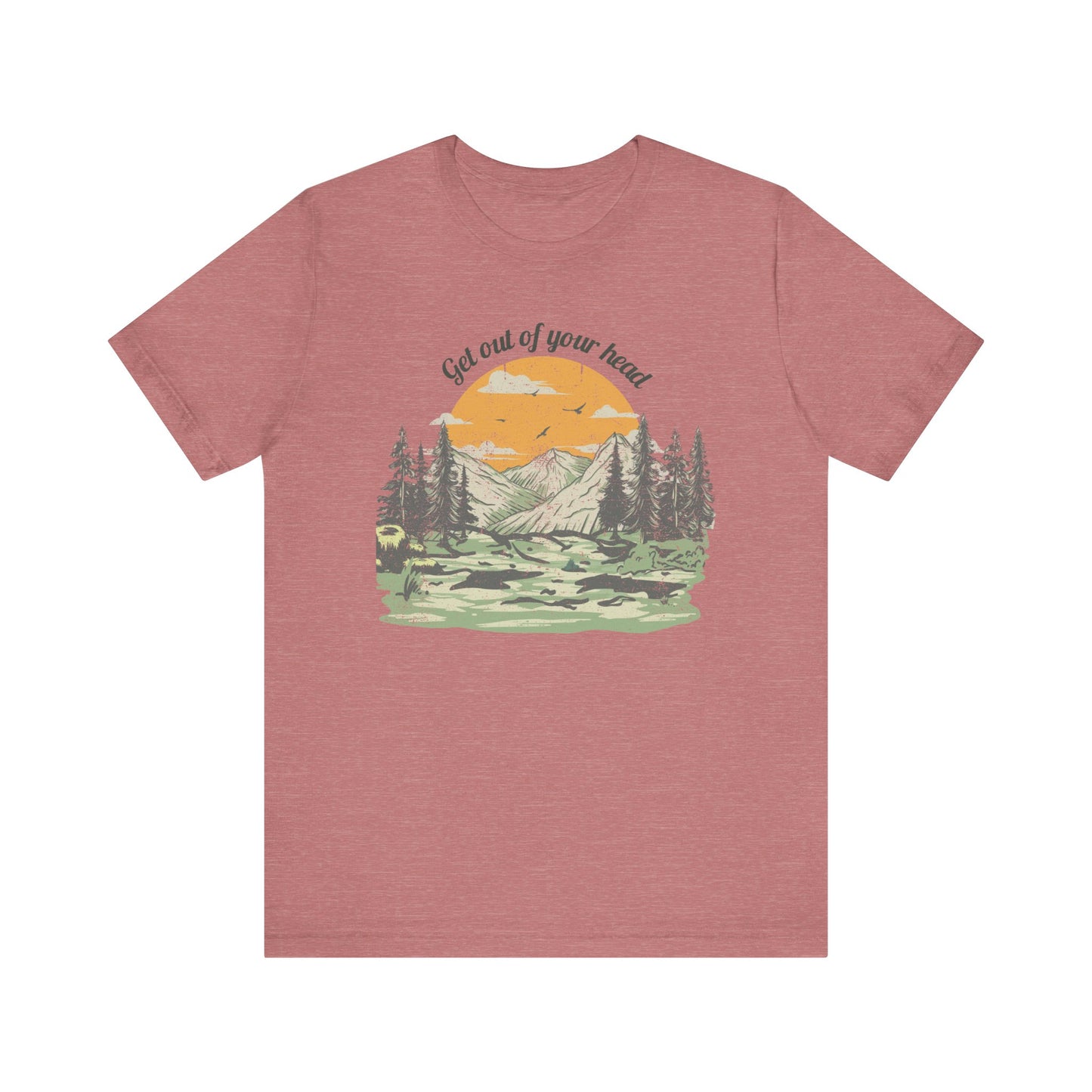Get out of your head Shirt, Sunrise Landscape T-Shirt, Mountain Forest Tee, Self Care Adventure Apparel