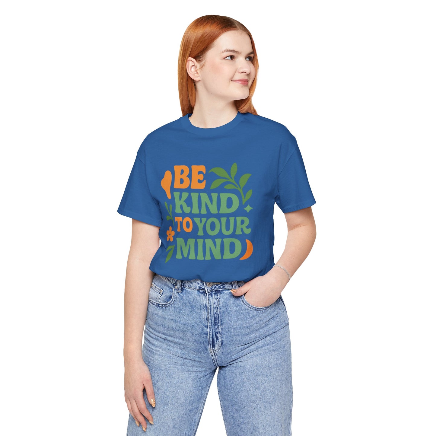 Be Kind to Your Mind Tee