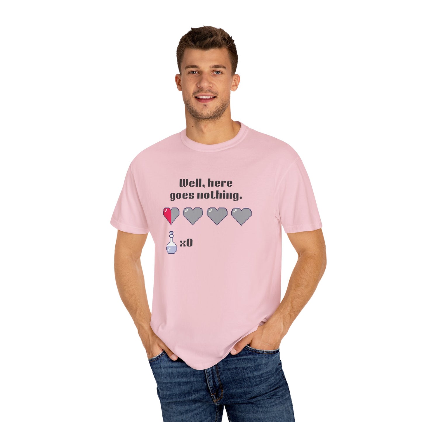 "Well, Here Goes Nothing" Mental Health Pixel Heart T-Shirt
