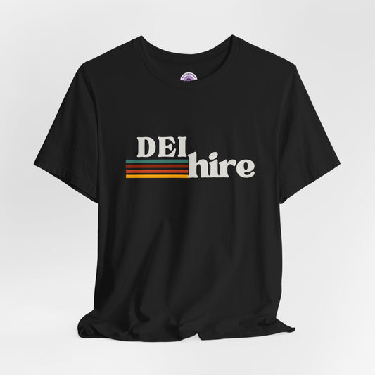 Vintage DEI Hire Graphic Tee, Unisex T-Shirt, Diversity Equity Inclusion Shirt, Retro Tee Shirt, Casual Tee, Jersey T-Shirt