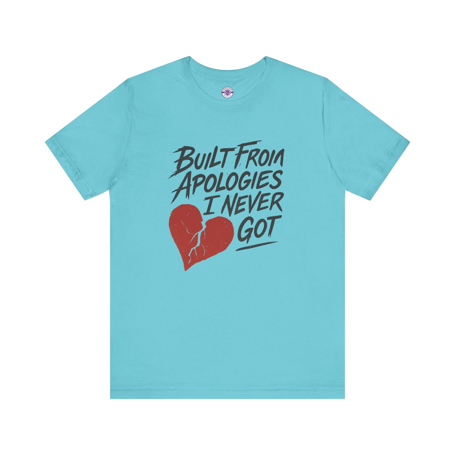Built From Apologies I Never Got Shirt, Emotional Growth Tee, Heartbreak Mental Health T-Shirt, Therapy Inspired Gift