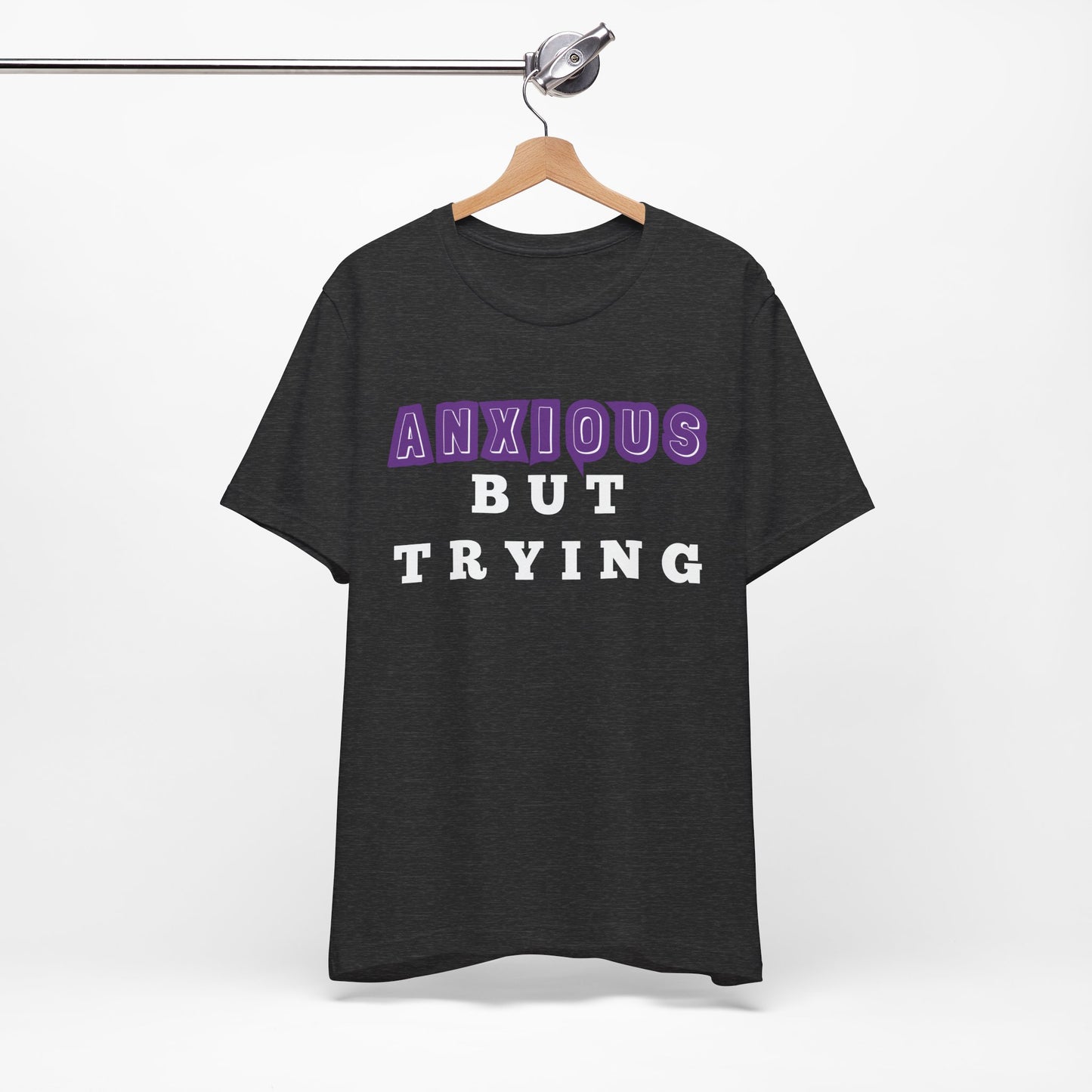 Anxious But Trying Tee