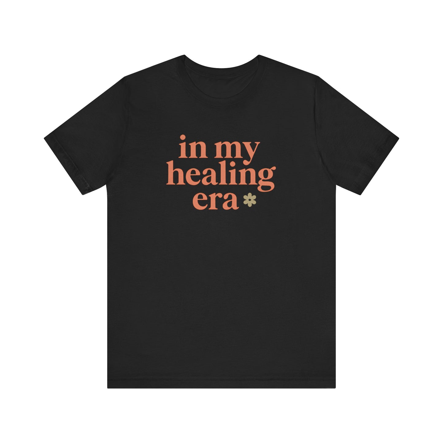 Healing Era Tee, Unisex Inspirational Shirt, Mental Health Awareness Tee, Self-Care Gift, Cozy Everyday Wear