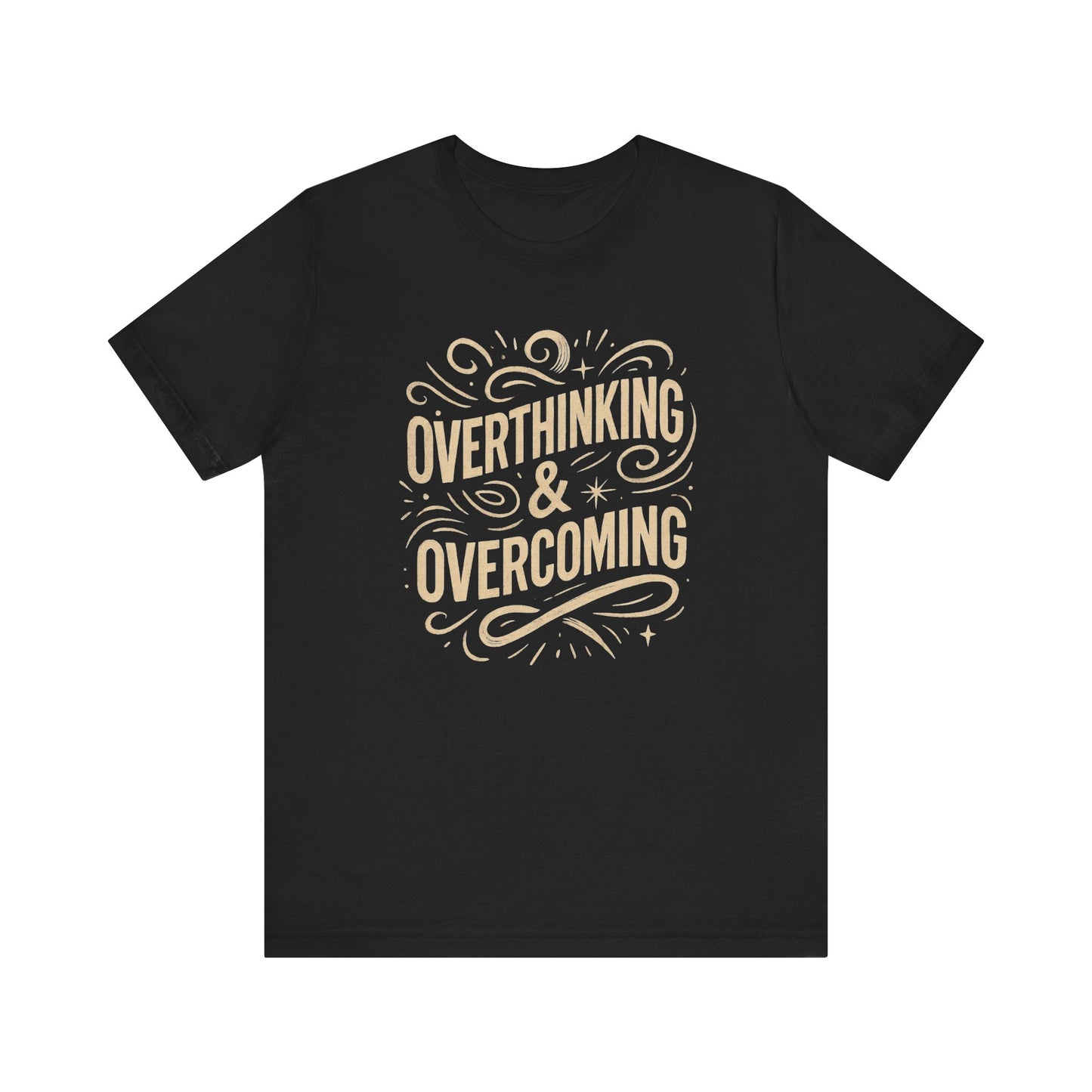 Inspirational Unisex Tee - Overthinking & Overcoming, Motivational Shirt, Self-Care Apparel, Gift for Writers, Casual Outfit