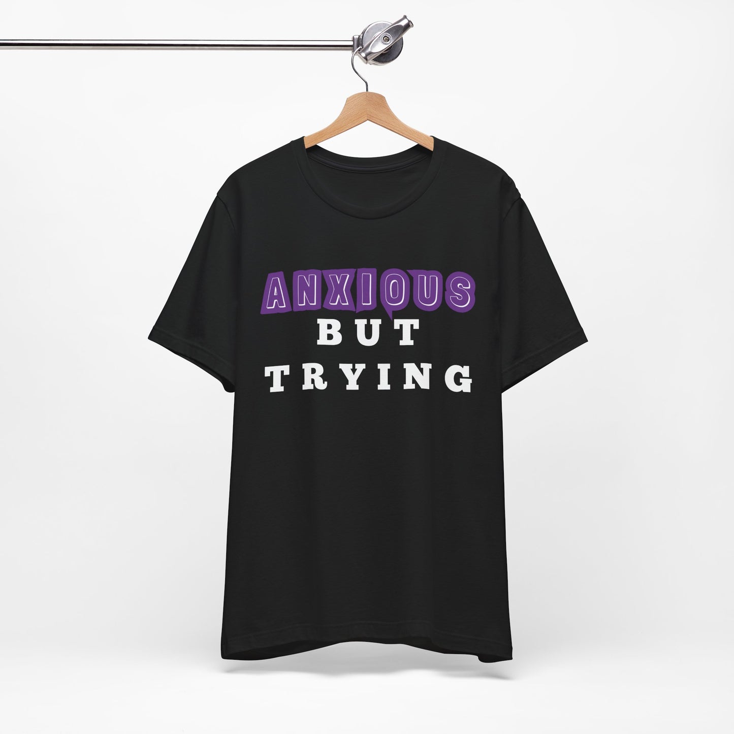 Anxious But Trying Tee