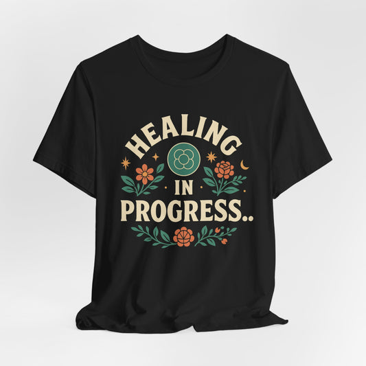 Healing in Progress Tee