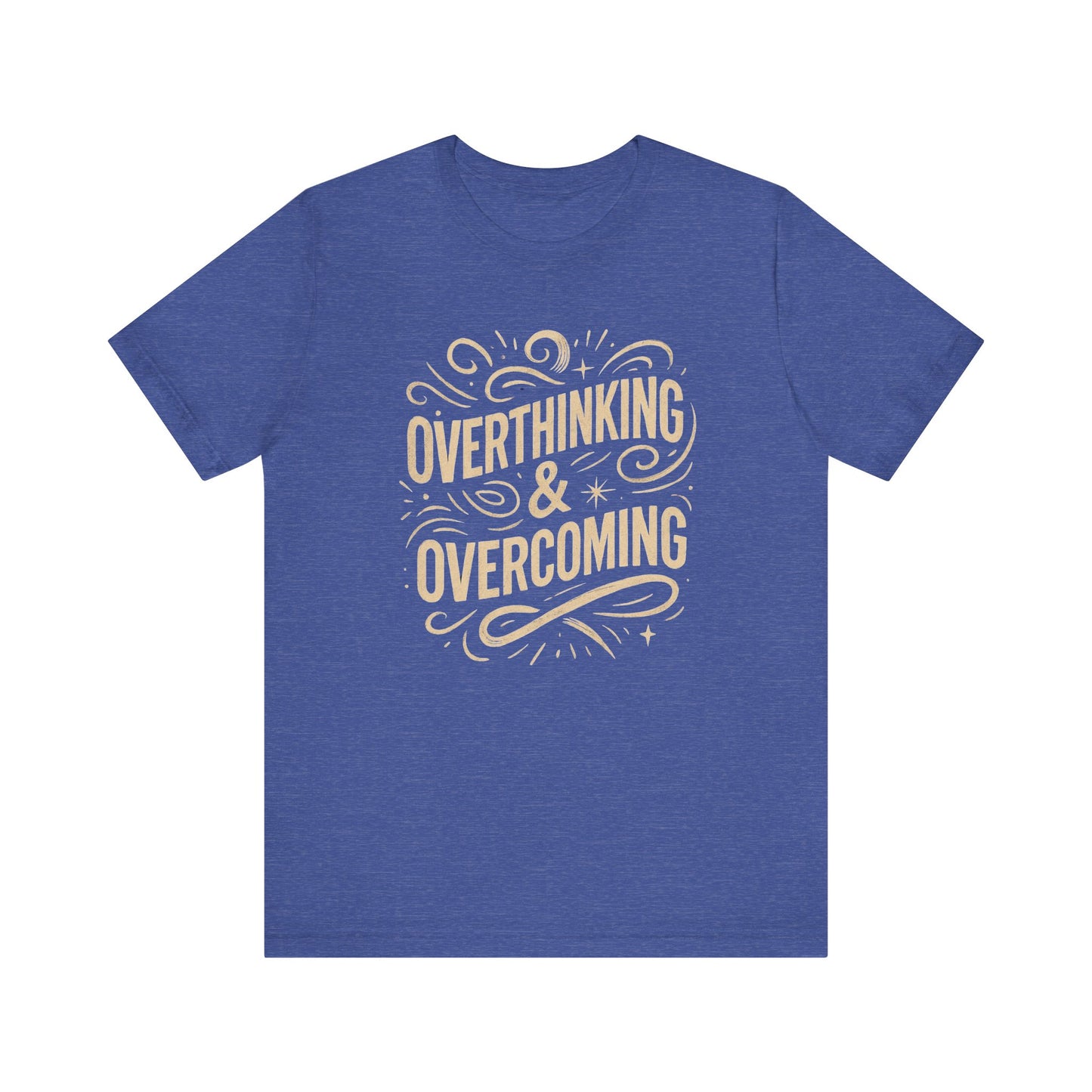 Inspirational Unisex Tee - Overthinking & Overcoming, Motivational Shirt, Self-Care Apparel, Gift for Writers, Casual Outfit