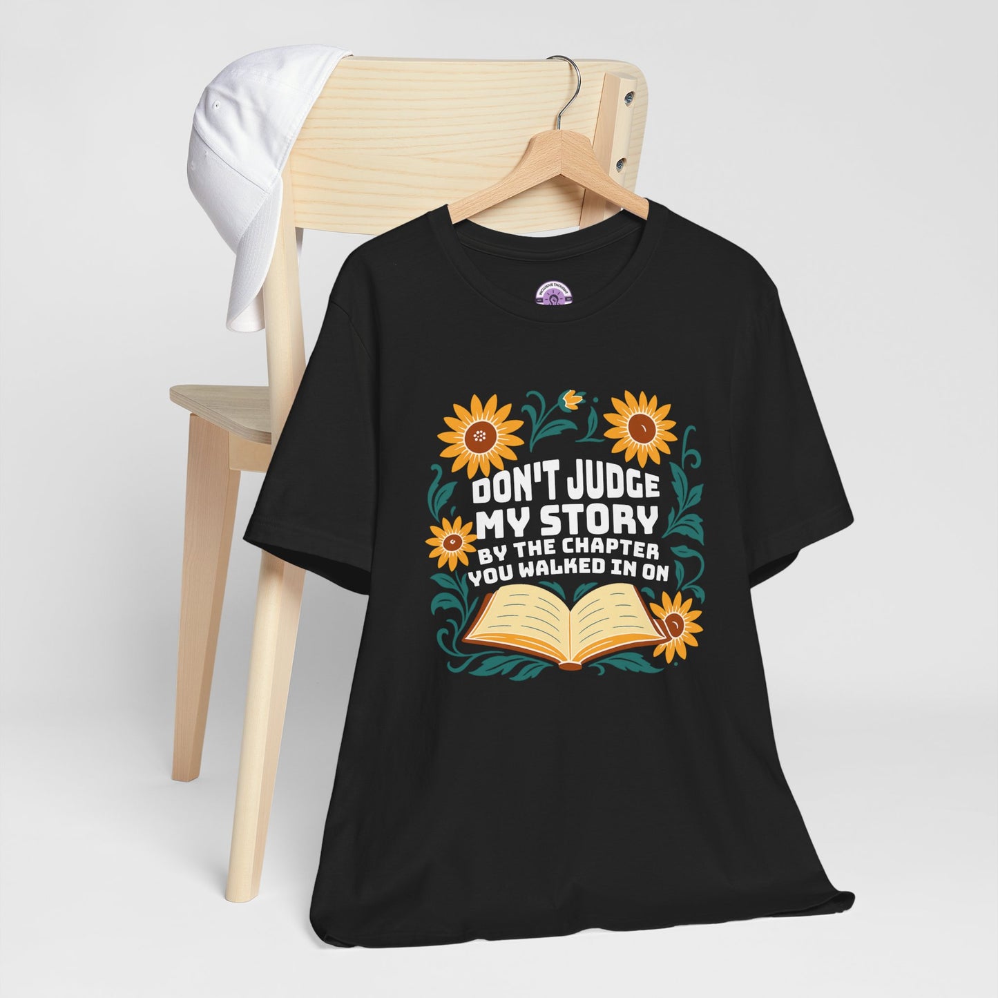 Don't Judge My Story Tee