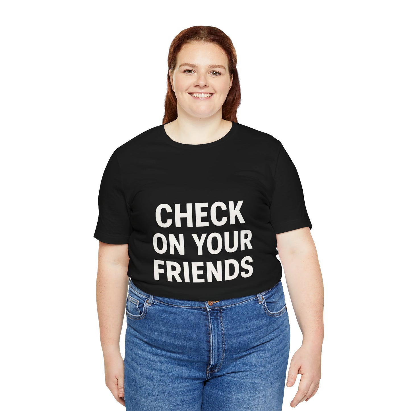Check on Your Friends Tee