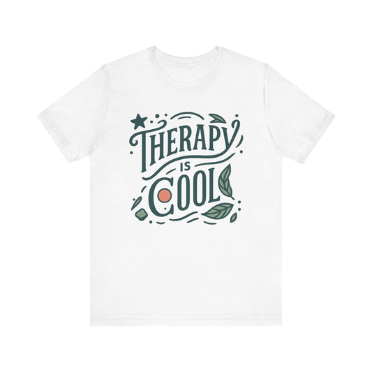 Therapy is Cool Tee - Unisex Jersey Short Sleeve T-Shirt for Mental Health Awareness, Self-Care Gift, Casual Wear, Comfort Fit, Inspiring