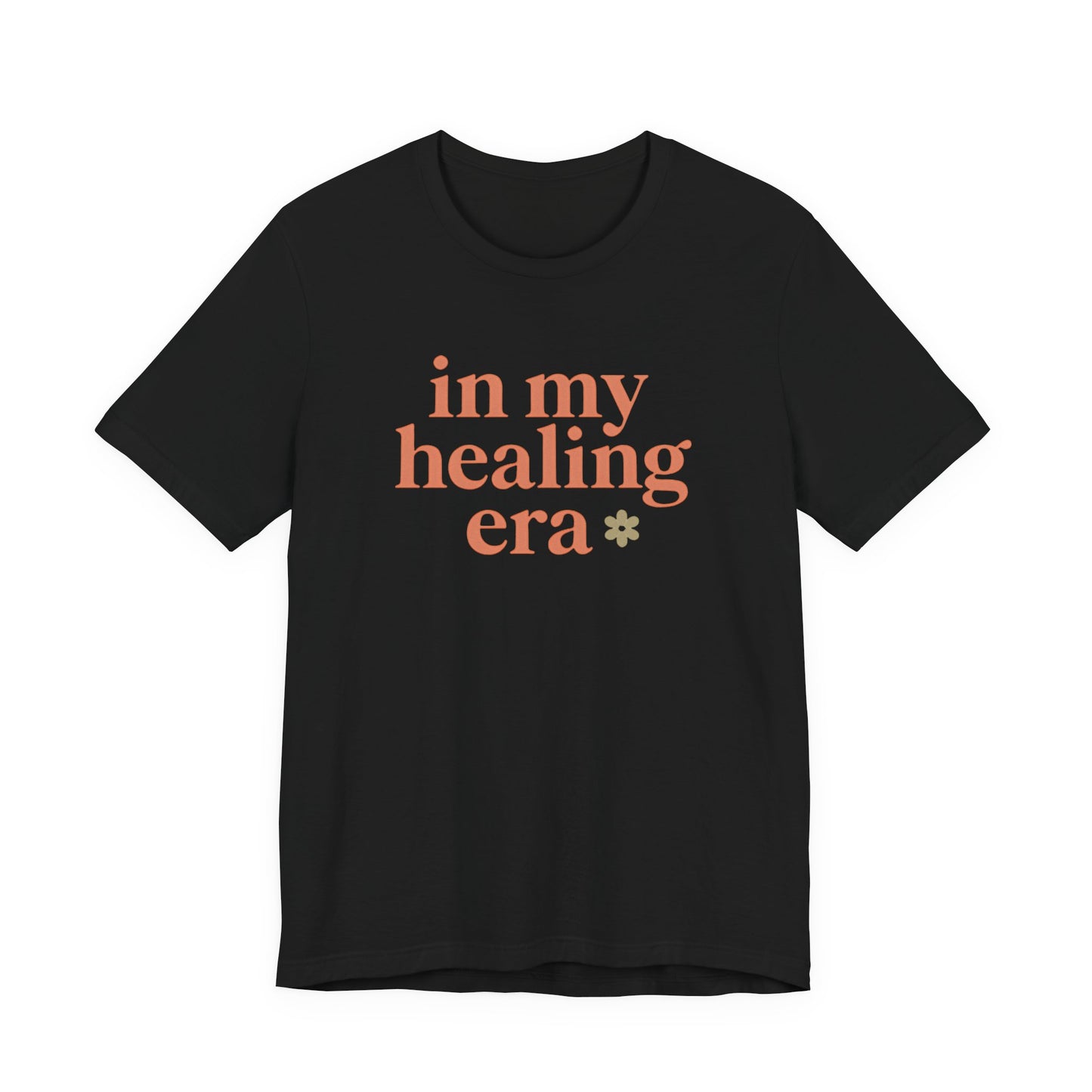 Healing Era Tee, Unisex Inspirational Shirt, Mental Health Awareness Tee, Self-Care Gift, Cozy Everyday Wear