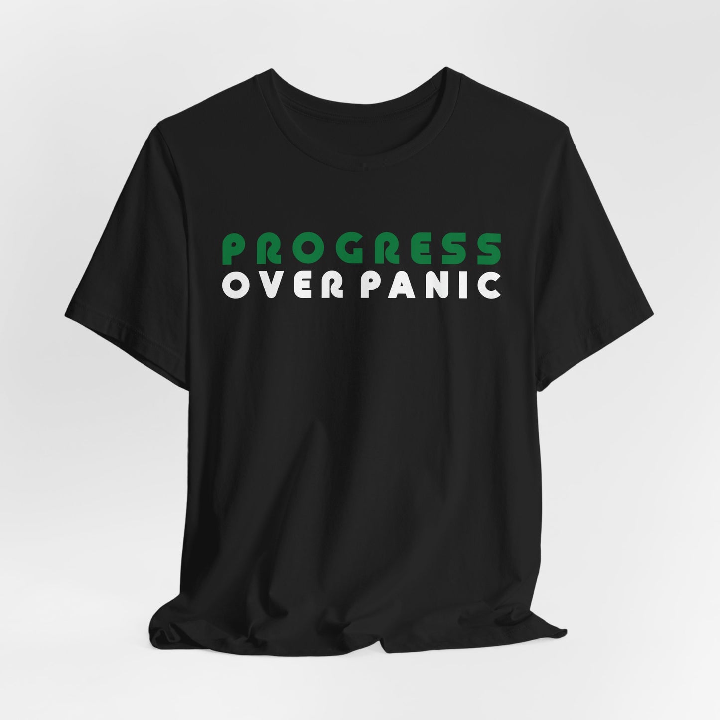 Progress Over Panic Tee