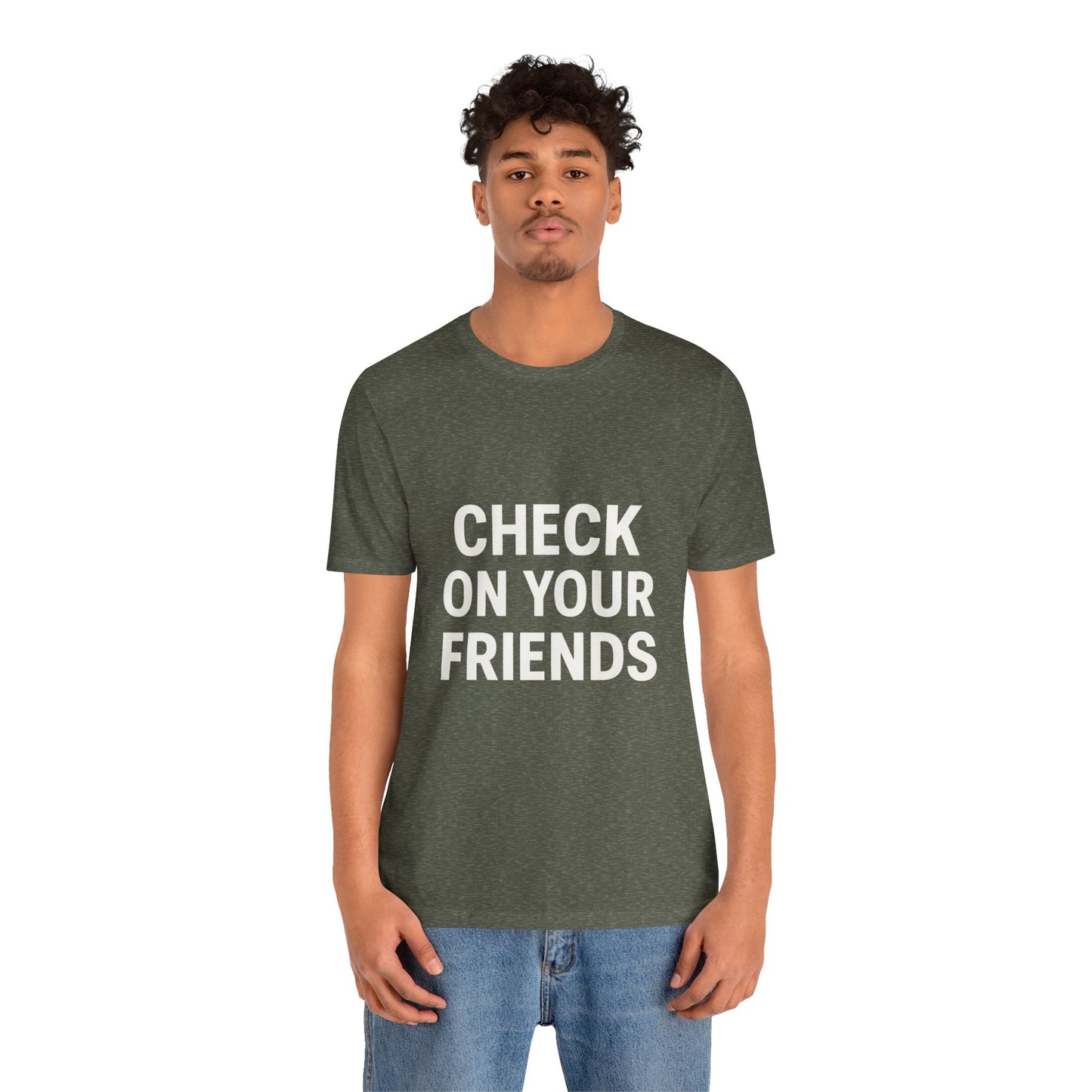Check on Your Friends Tee