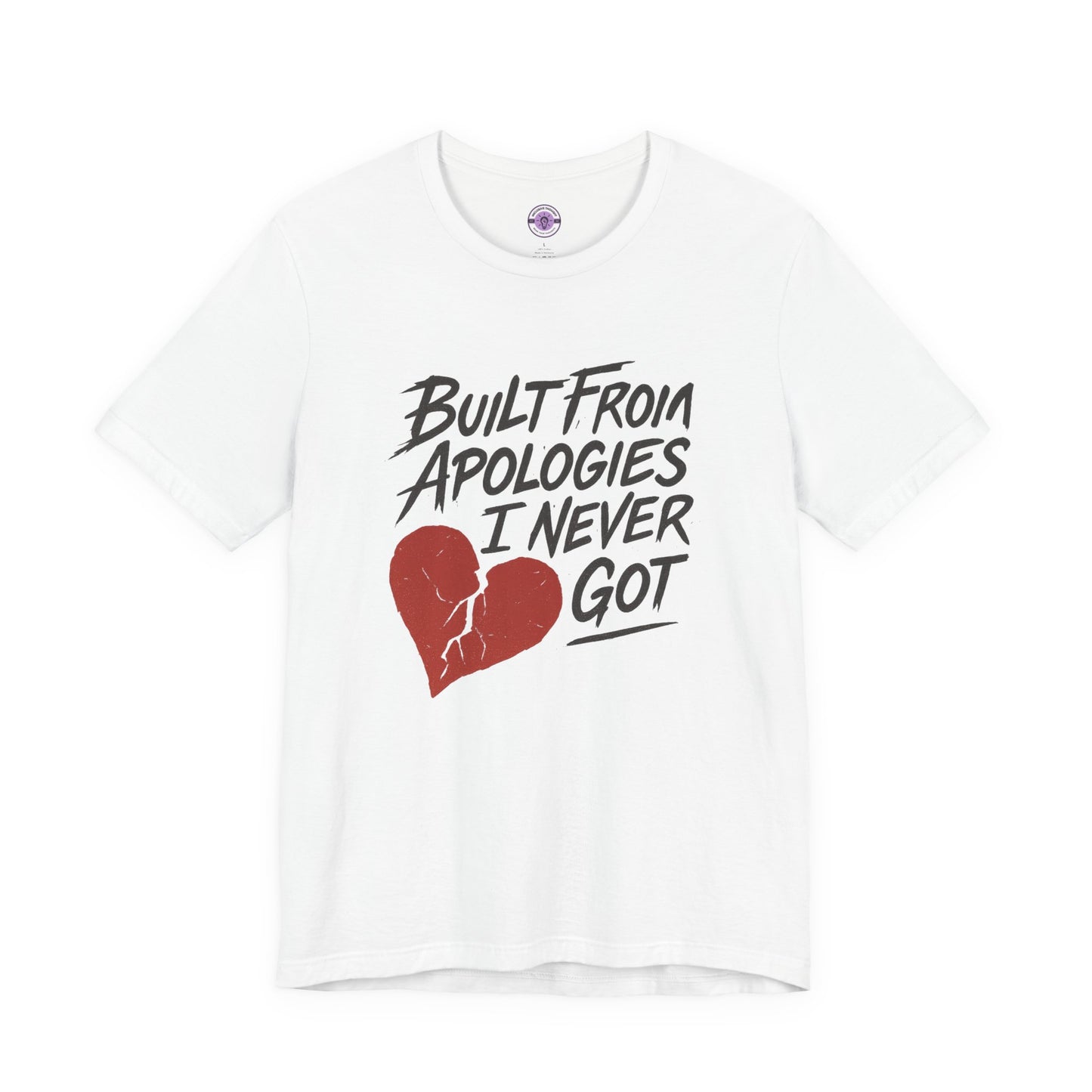 Built From Apologies I Never Got Shirt, Emotional Growth Tee, Heartbreak Mental Health T-Shirt, Therapy Inspired Gift