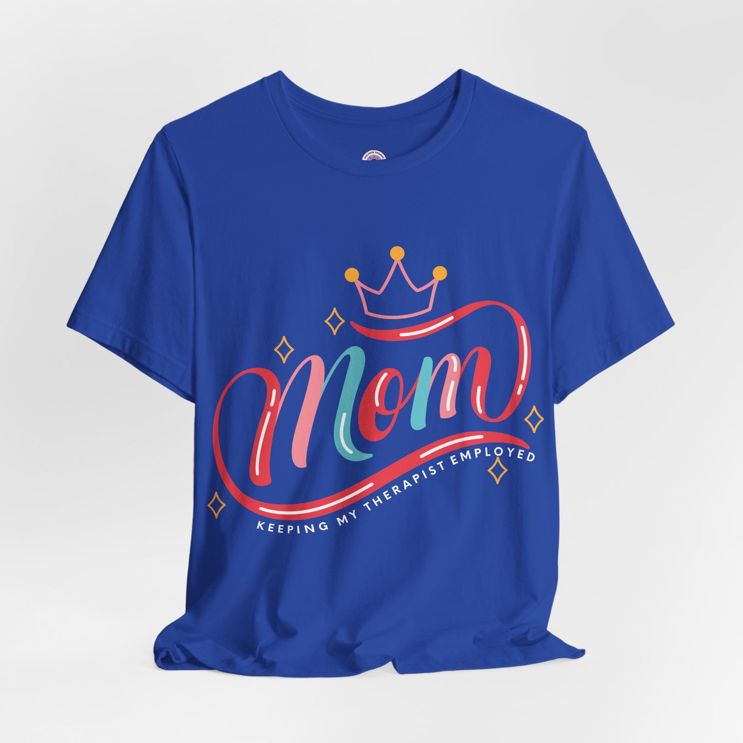 Mom - Keeping My Therapist Employed