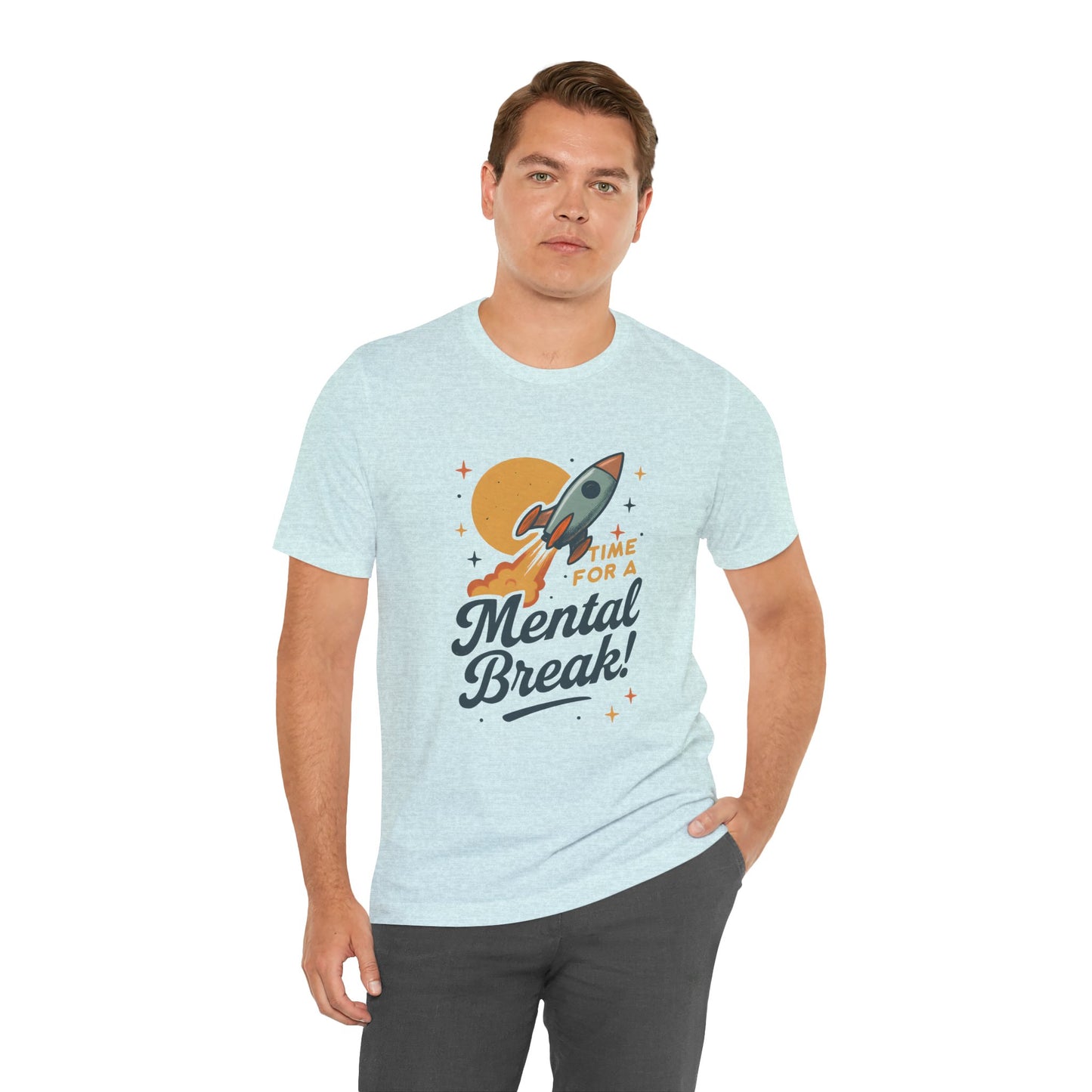 Time for a Mental Break T-Shirt