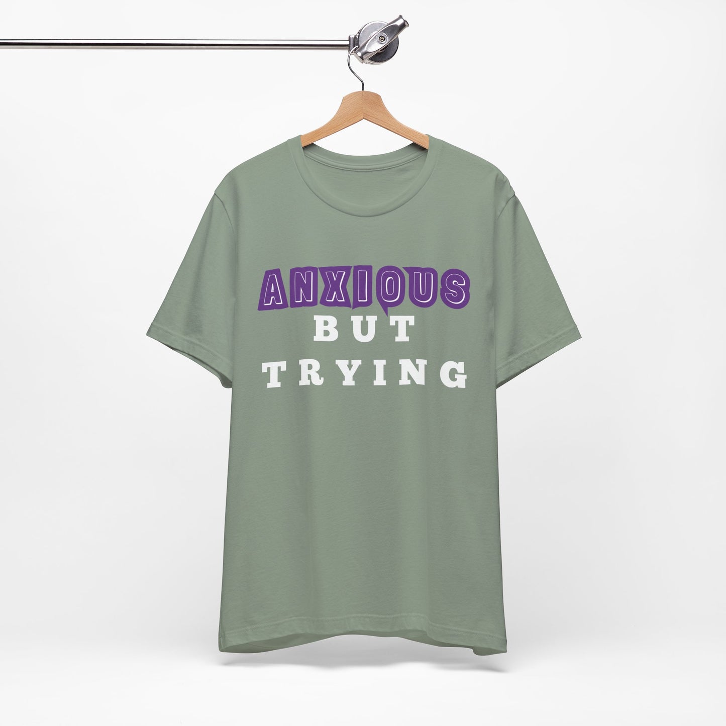 Anxious But Trying Tee