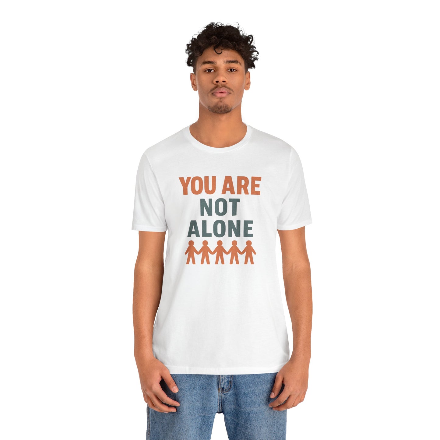 You Are Not Alone Tee