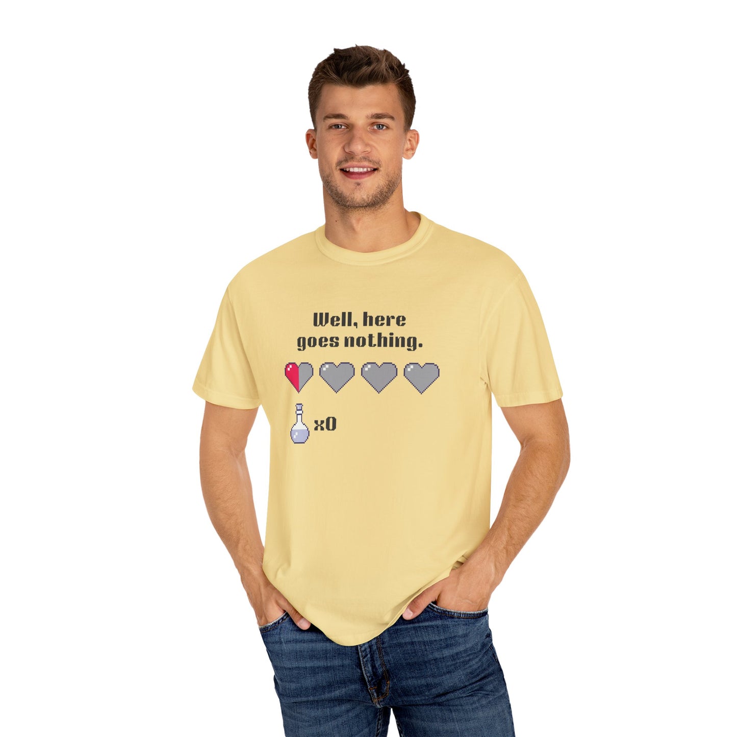 "Well, Here Goes Nothing" Mental Health Pixel Heart T-Shirt