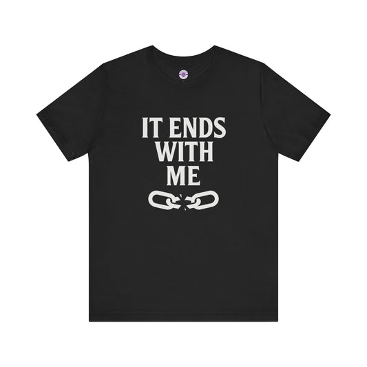 Mental Health Awareness T-Shirt, Tee, Shirt, Unisex Top, It Ends With Me, Chain Graphic