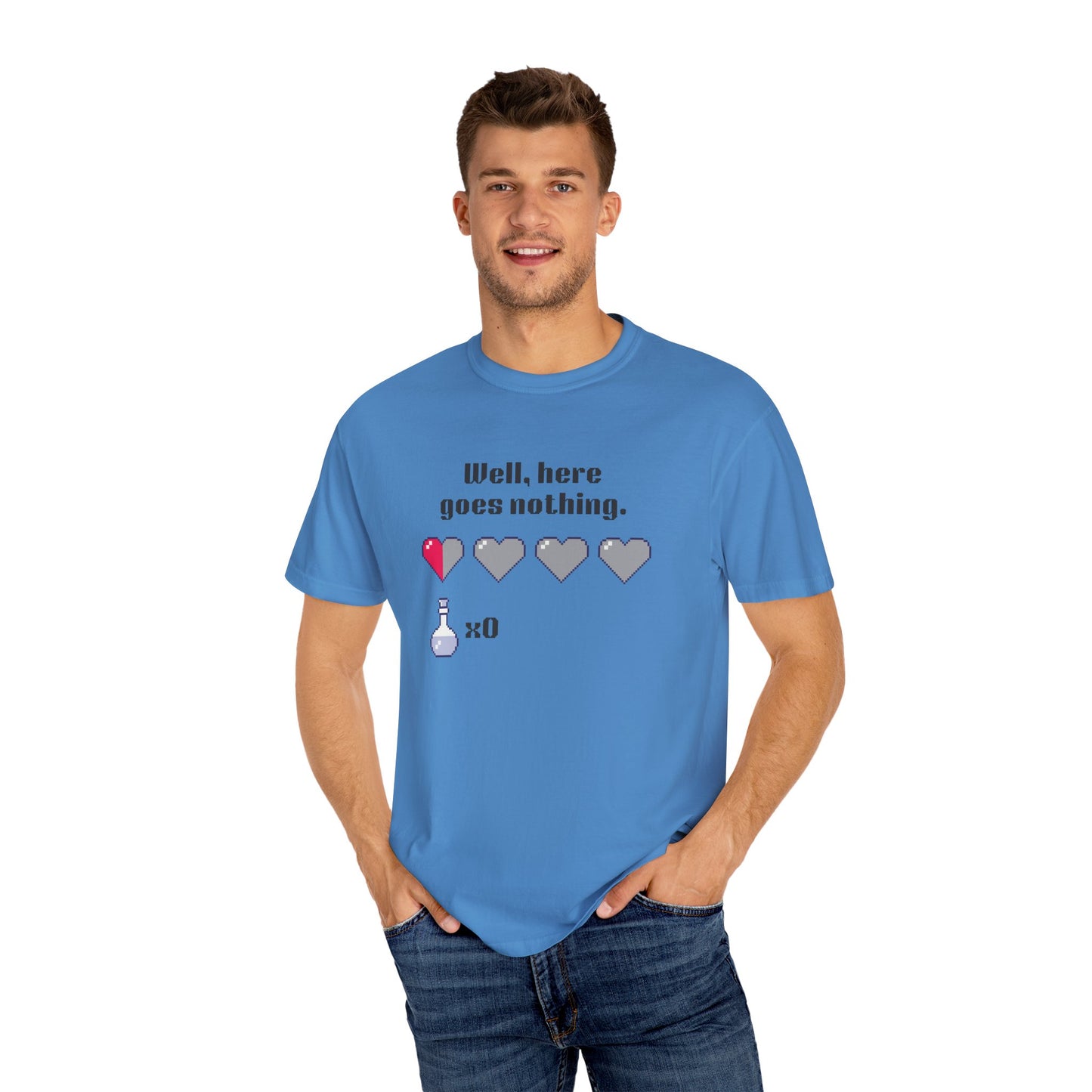 "Well, Here Goes Nothing" Mental Health Pixel Heart T-Shirt