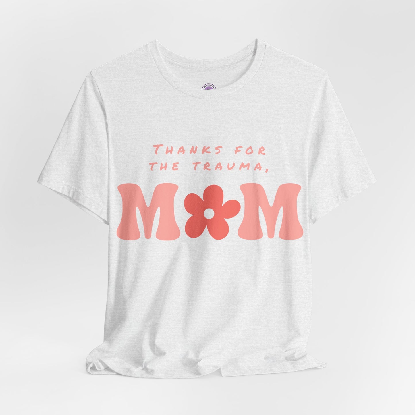 Thanks for the Trauma, Mom