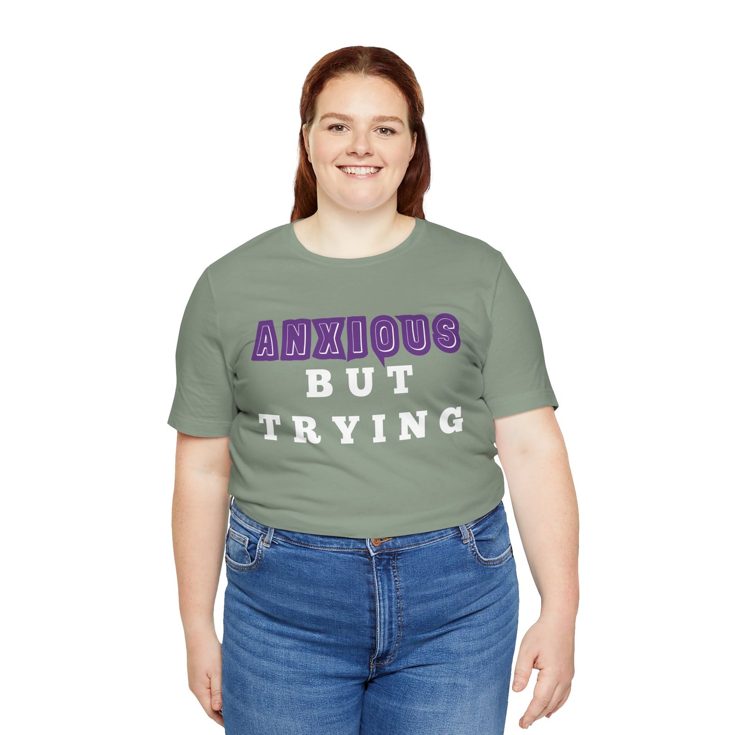 Anxious But Trying Tee
