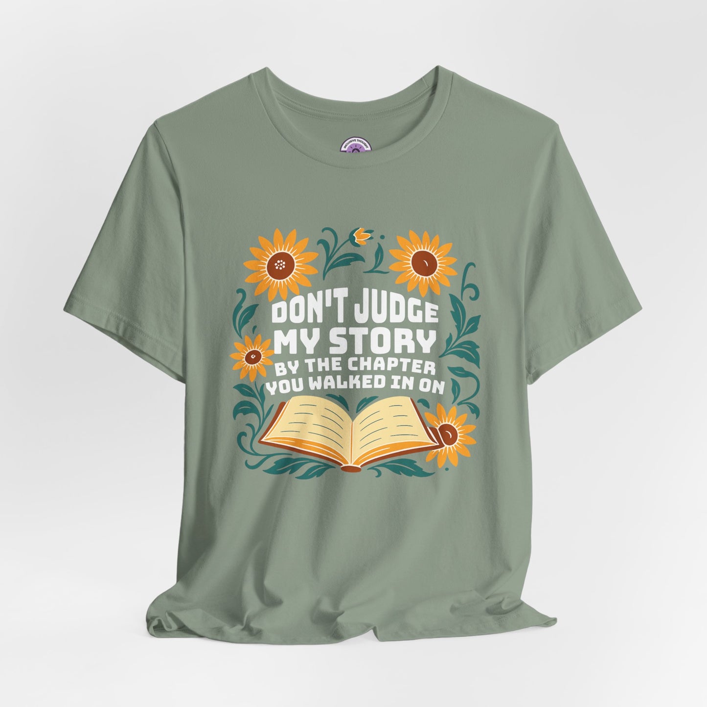 Don't Judge My Story Tee