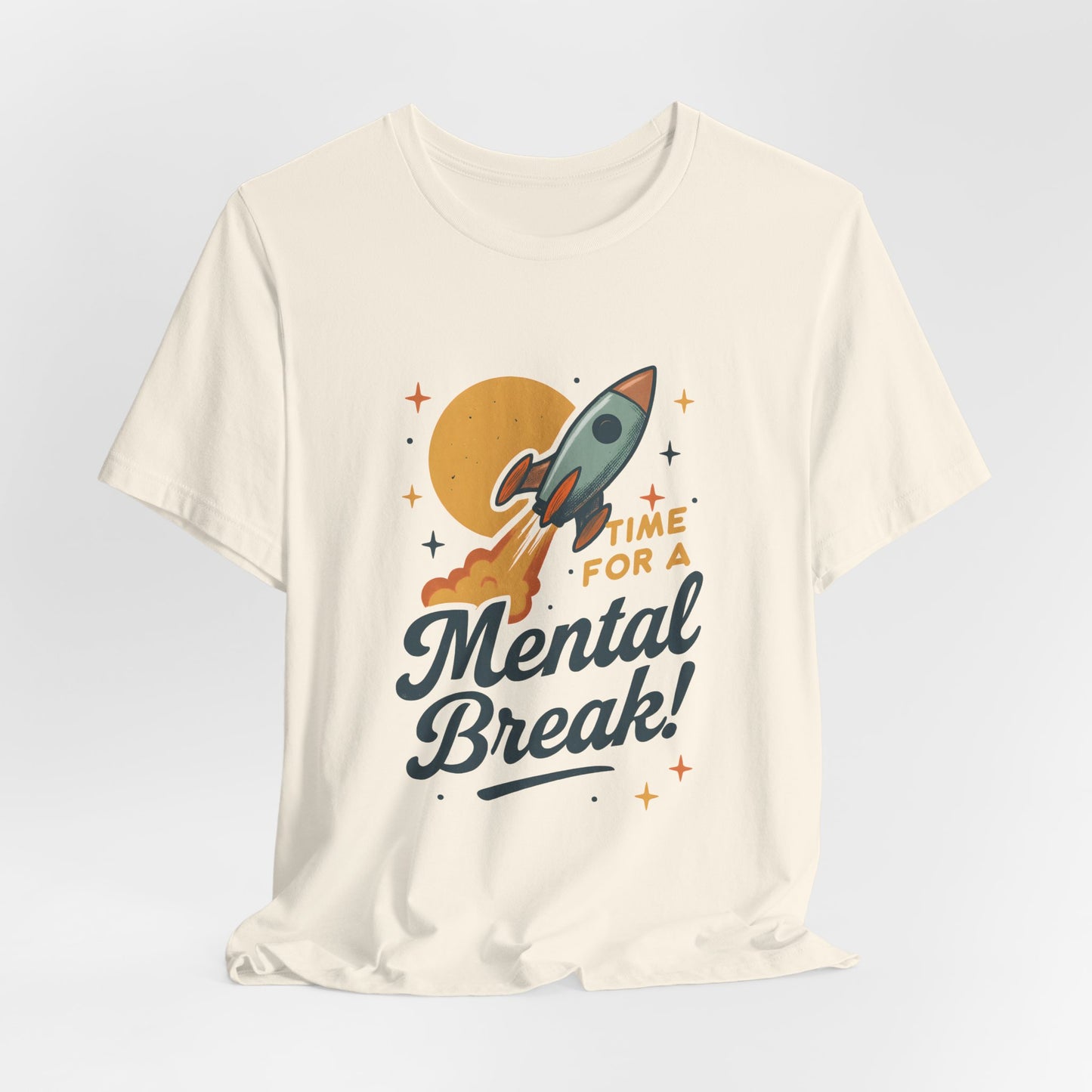 Time for a Mental Break T-Shirt