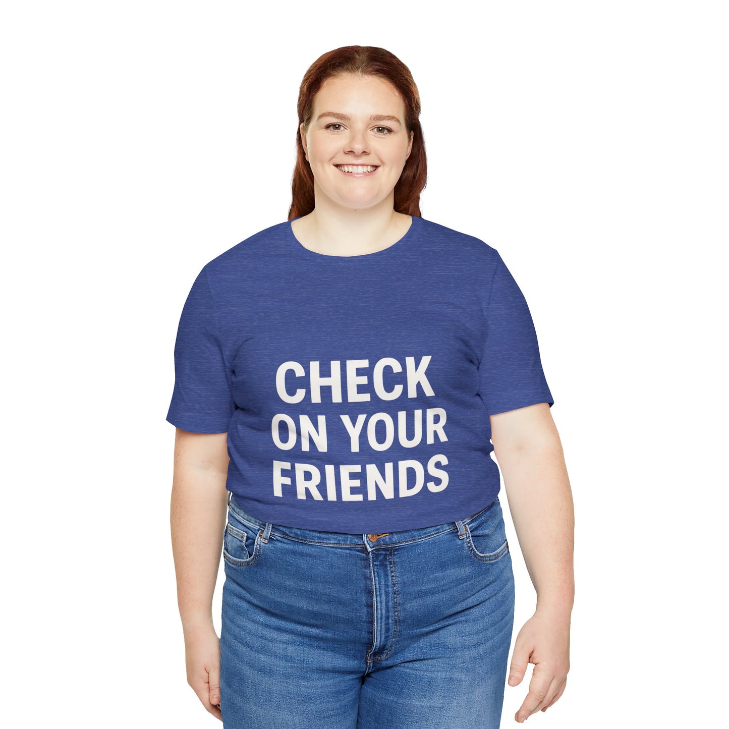 Check on Your Friends Tee